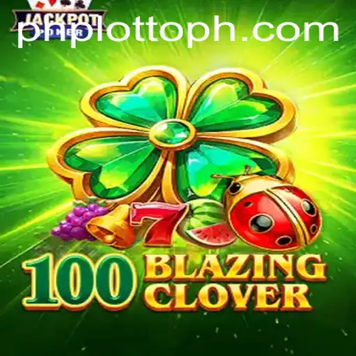 Experience the Thrill of 100BlazingClover with phplotto: The Ultimate Gaming Adventure